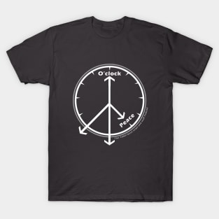 It's Peace O'clock - White T-Shirt